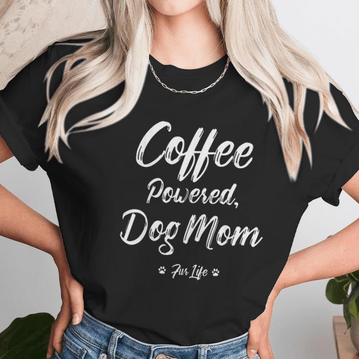 Coffee Powered Dog Mom Fur Life Women T-Shirt Gifts for Women