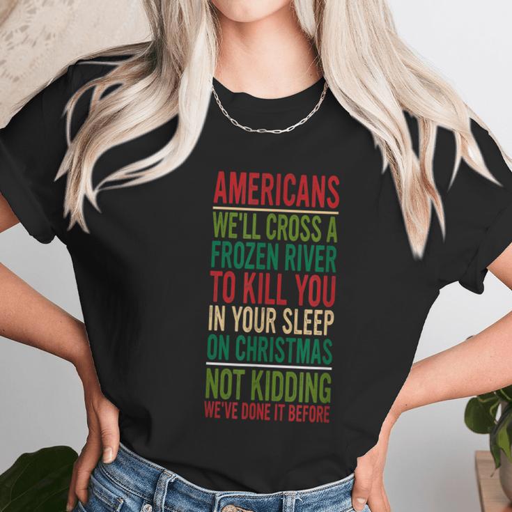 Cross A Frozen River To Kill You In Your Sleep On Christmas Women T-Shirt Gifts for Women