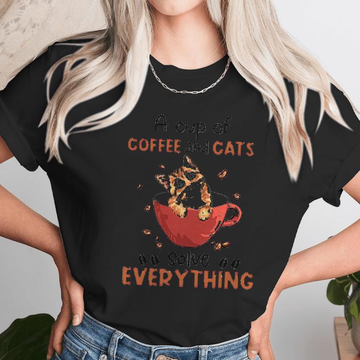 A Cup Of Coffee And Cats Solve Everything Creative 2022 Gift Women T-Shirt Gifts for Women