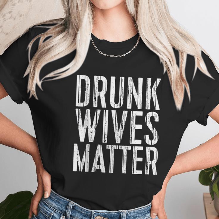 Drunk Wives Matter Drinking Gift Women T-Shirt Gifts for Women