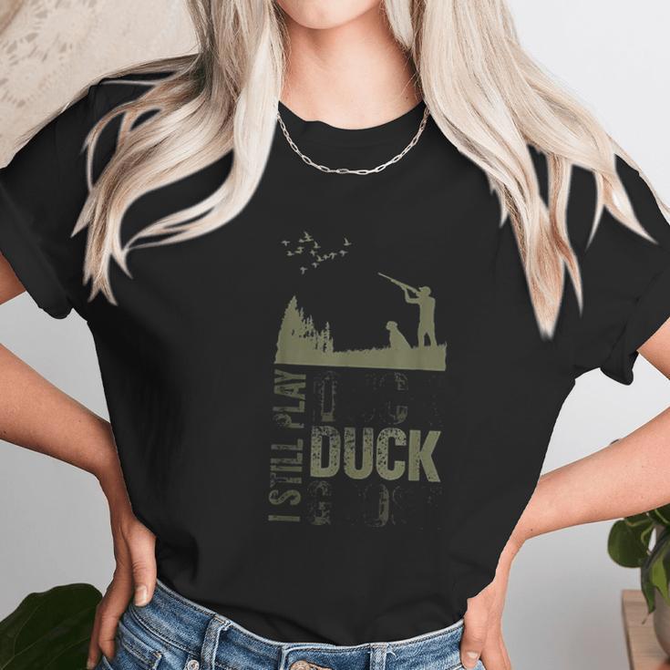 Duck Hunter Quote I Still Play Duck Duck Goose Women T-Shirt Gifts for Women