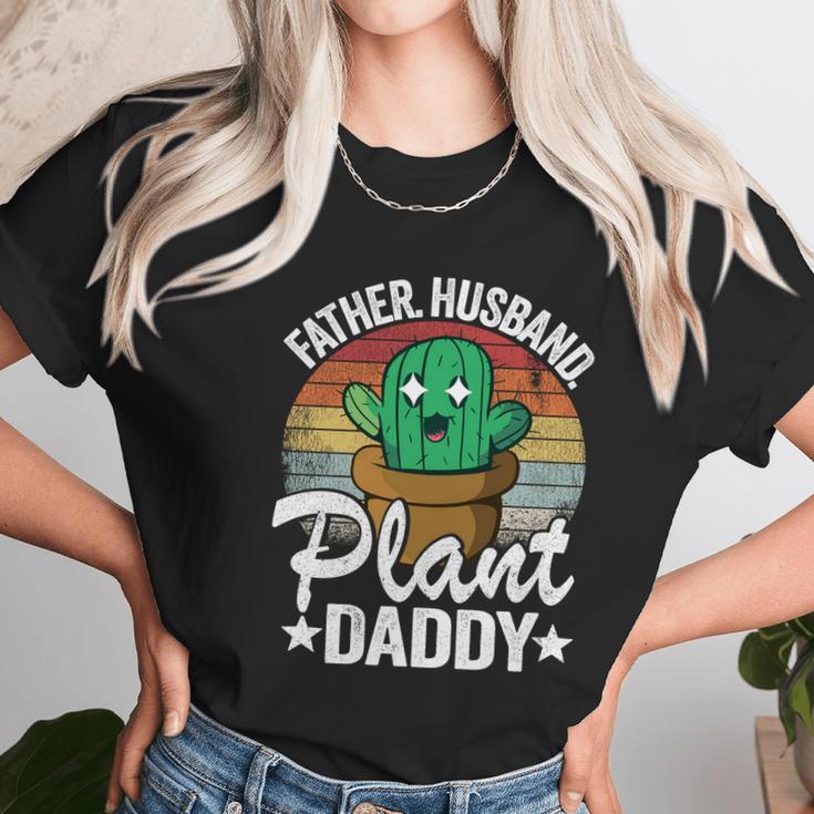 Father Husband Plant Daddy Landscapers Gardener Plant Dad Cute Gift Women T-Shirt Gifts for Women