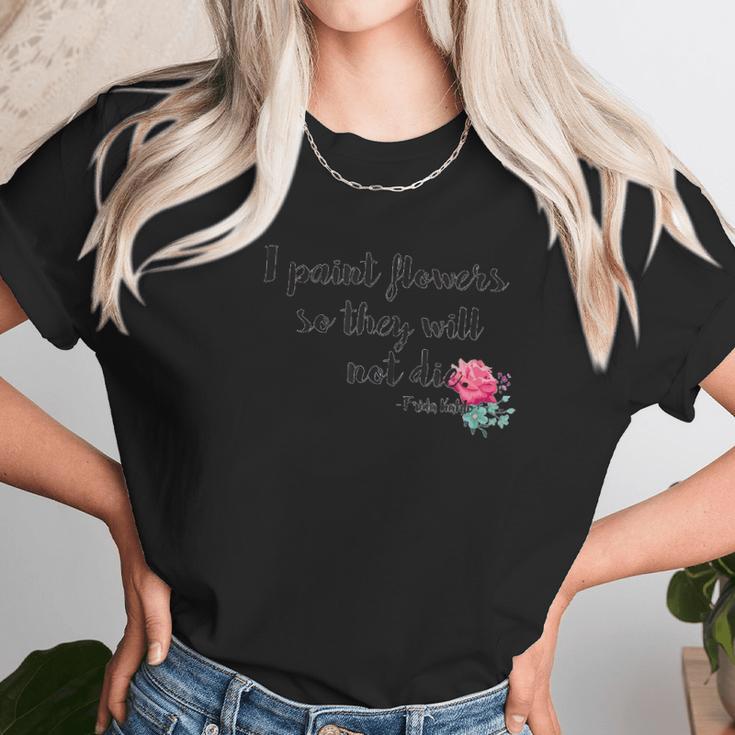 Frida Kahlo Flower Never Die Women T-Shirt Gifts for Women