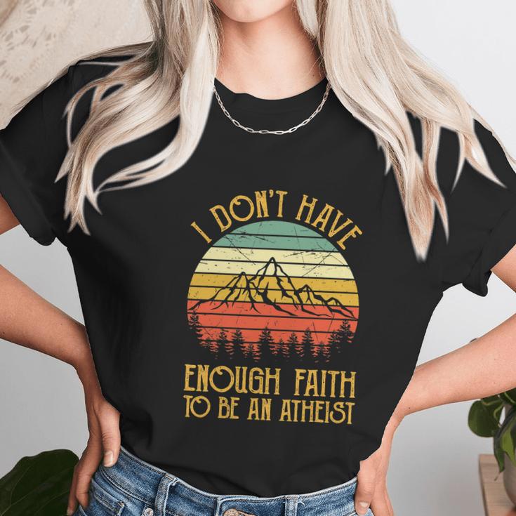 Funny Christian I Dont Have Enough Faith To Be An Atheist Women T-Shirt Gifts for Women