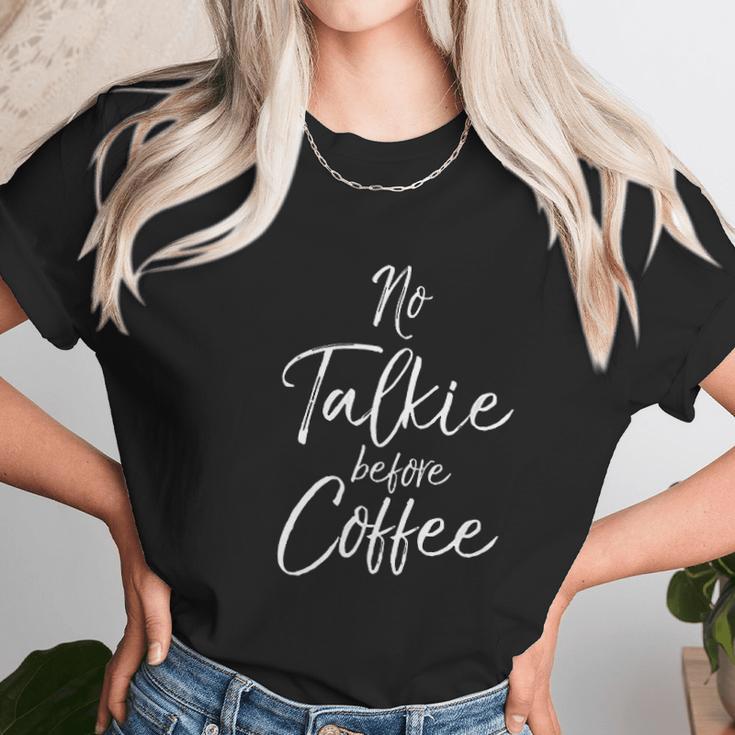 Funny Coffee Saying For Women Cute No Talkie Before Coffee Women T-Shirt Gifts for Women