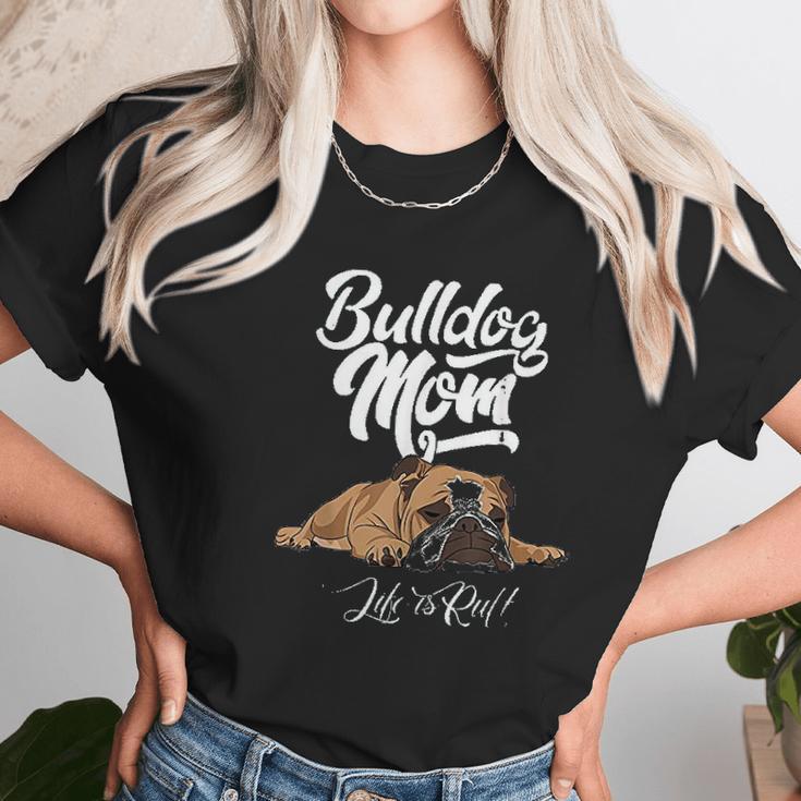 Funny English Bulldog Bulldog Mom Life Is Ruff Women T-Shirt Gifts for Women