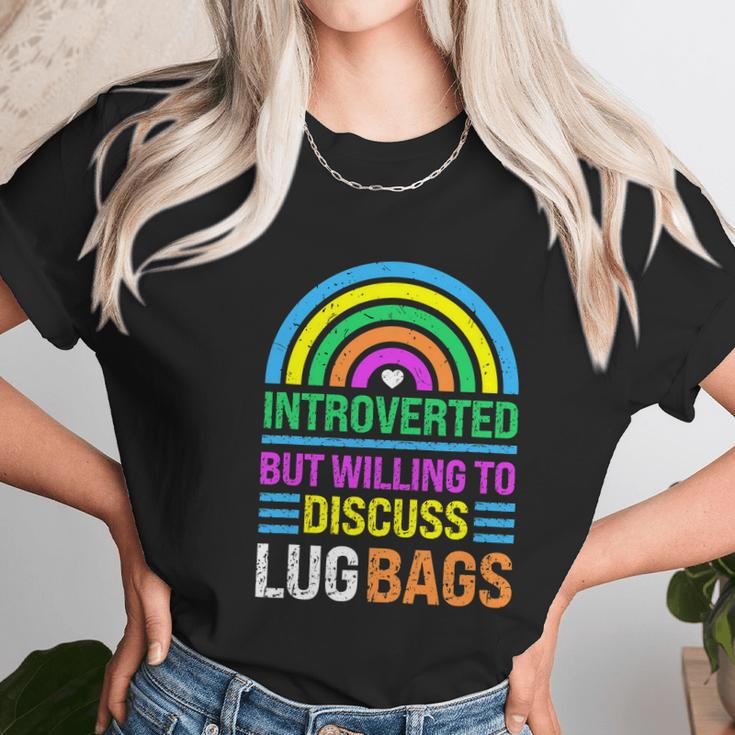 Funny Introverted But Willing To Discuss Lug Bags Rainbow Women T-Shirt Gifts for Women