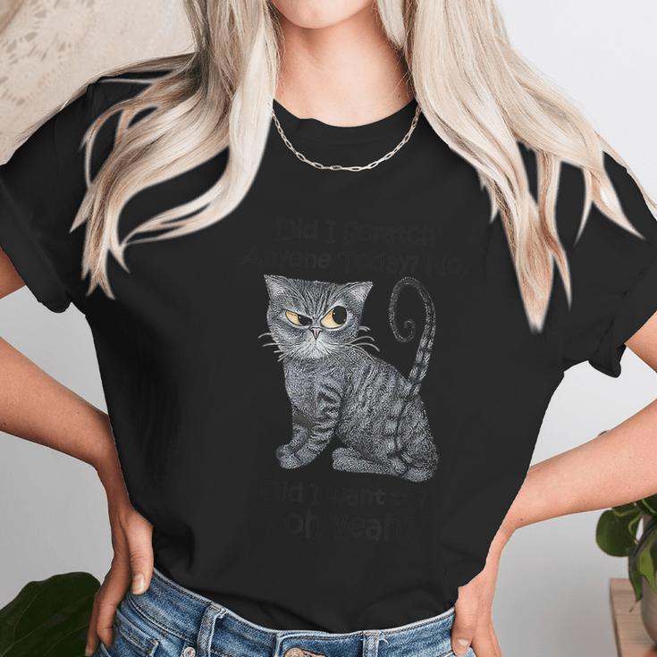 Funny Sarcastic Cat Have Did I Scratch Anyone Today Graphic Design Printed Casual Daily Basic Women T-Shirt Gifts for Women