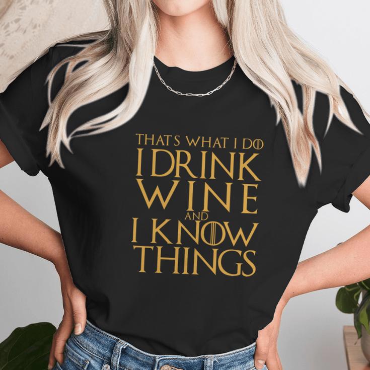 Game Of The Thrones Thats What I Do I Drink Wine And I Know Things Women T-Shirt Gifts for Women