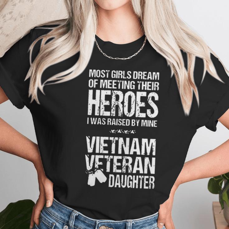 Most Girls Dream Of Meeting Their Heroes I Was Raised By Mine Viet Nam Veteran Daughter Women T-Shirt Gifts for Women