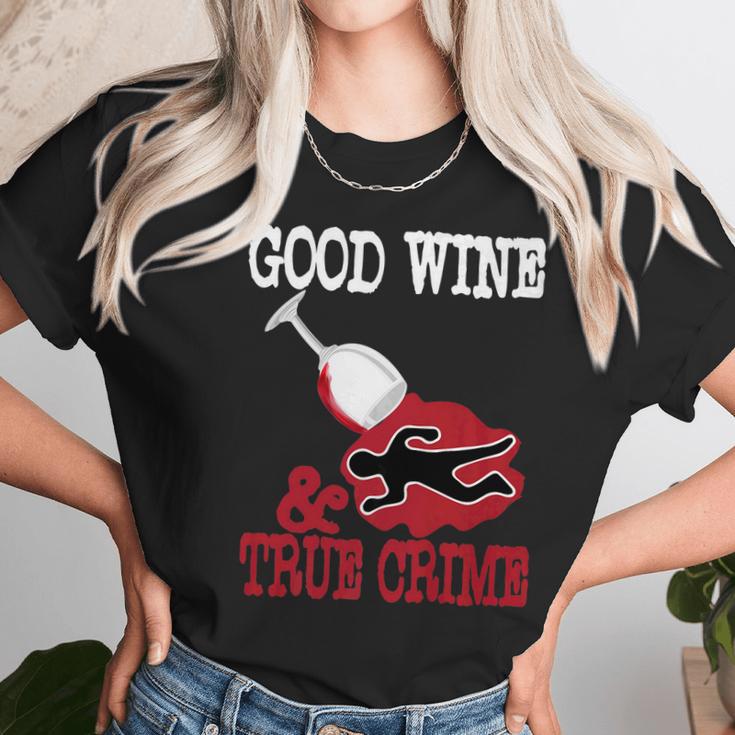 Good Wine True Crime Funny Wine Lover Murderino Tee Women T-Shirt Gifts for Women