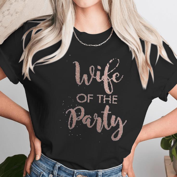 Its Your Day Clothing Rose Gold Wife Of The Party Or The Party Bride Bridesmaid Women T-Shirt Gifts for Women