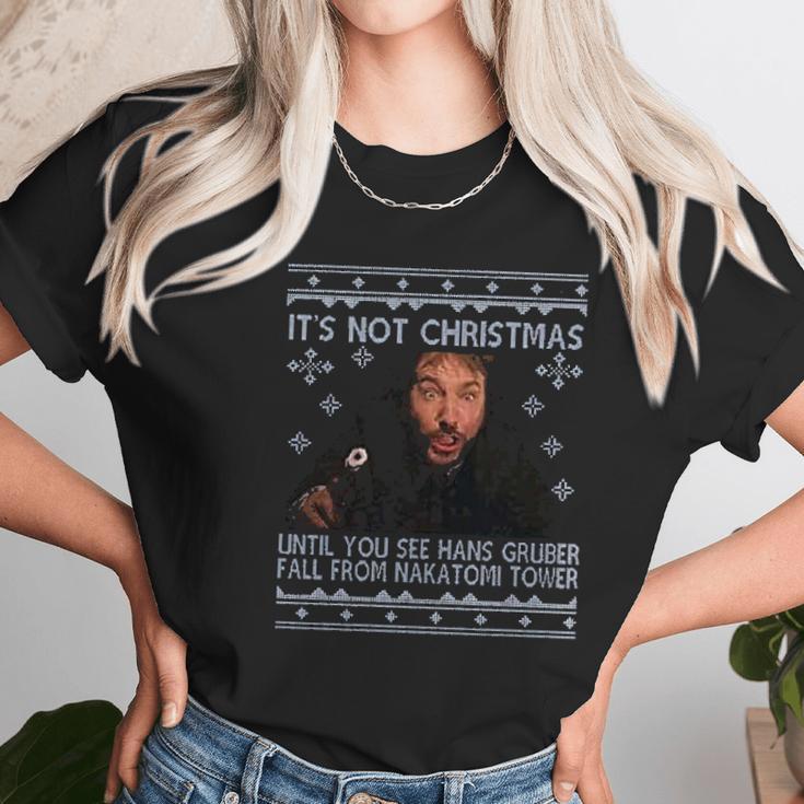 Its Not Christmas Unil Hans Gruber Falls From Nakatomi Tower Women T-Shirt Gifts for Women