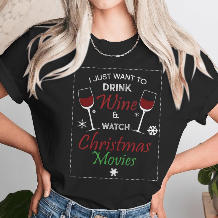 I Just Want To Drink Wine And Watch Christmas Movies Women T-Shirt Gifts for Women