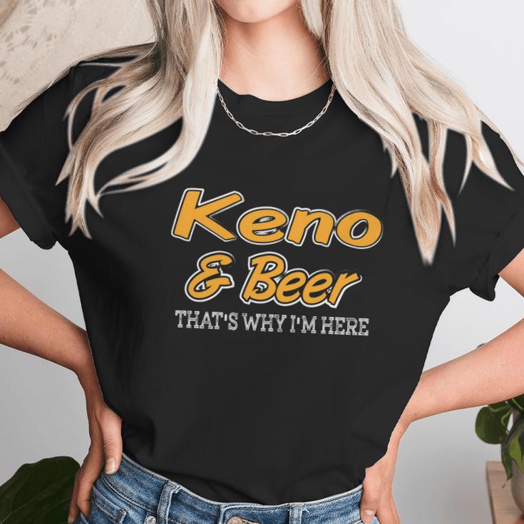 Keno & Beer Thats Why Im Here Women T-Shirt Gifts for Women