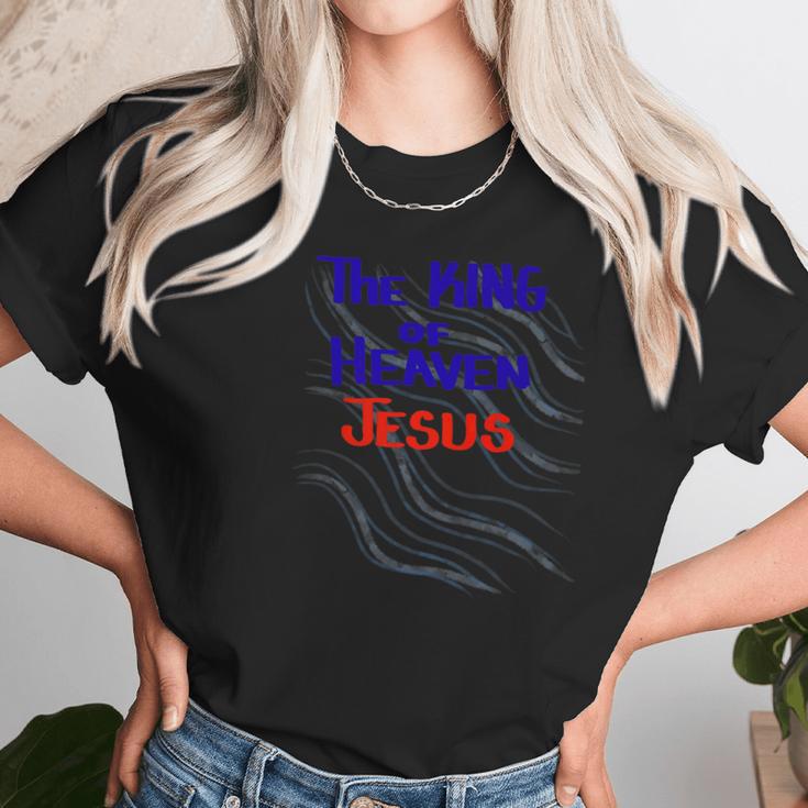 The King Of Heaven Jesus Christian Women T-Shirt Gifts for Women