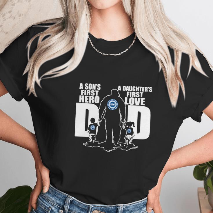 Logo United Auto Workers A Son’S First Hero A Daughter’S First Love Dad Women T-Shirt Gifts for Women