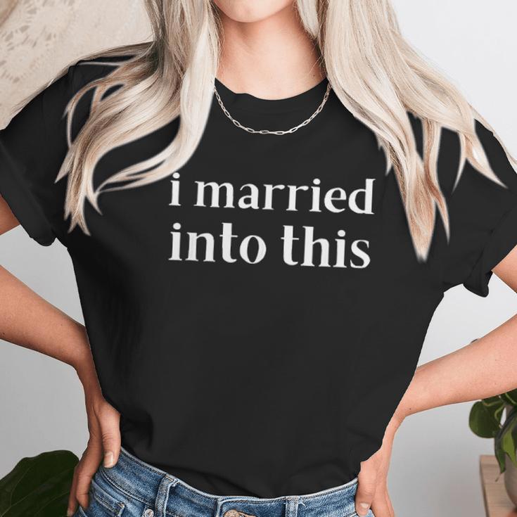 I Married Into This Funny In-Law Gift Son-In-Law Daughter Women T-Shirt Gifts for Women