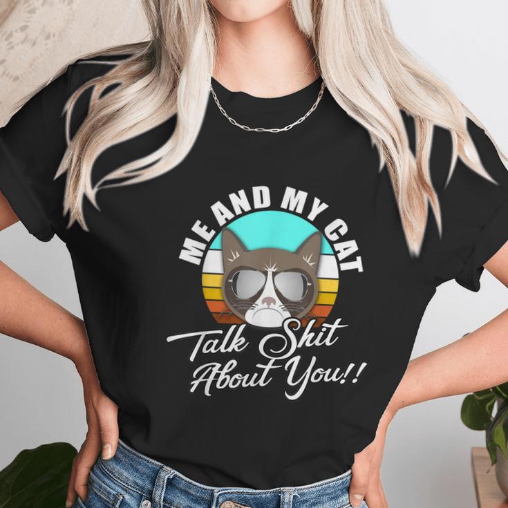 Mean Cat Humor For Cat Moms Me & My Cat Talk Sht About You Women T-Shirt Gifts for Women