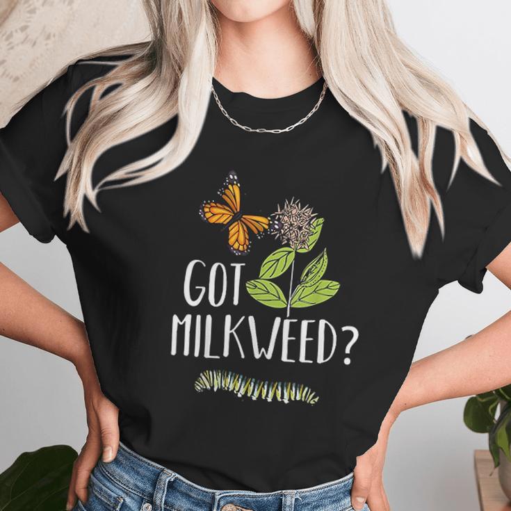 Got Milkweed Monarch Butterfly Caterpillar Lover Gift Women T-Shirt Gifts for Women