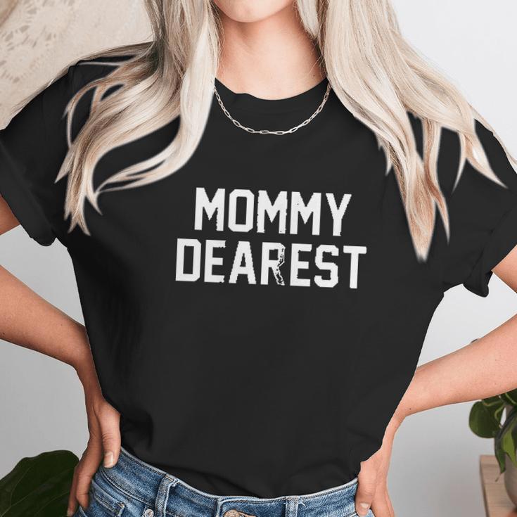 Mommy Dearest Funny Mothers Day Women T-Shirt Gifts for Women