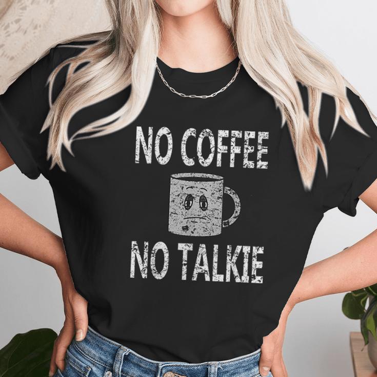 No Coffee No Talkie Funny Coffee Saying Women T-Shirt Gifts for Women