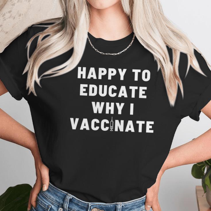 Nurse Happy To Educate Why I Vaccinate New Women T-Shirt Gifts for Women