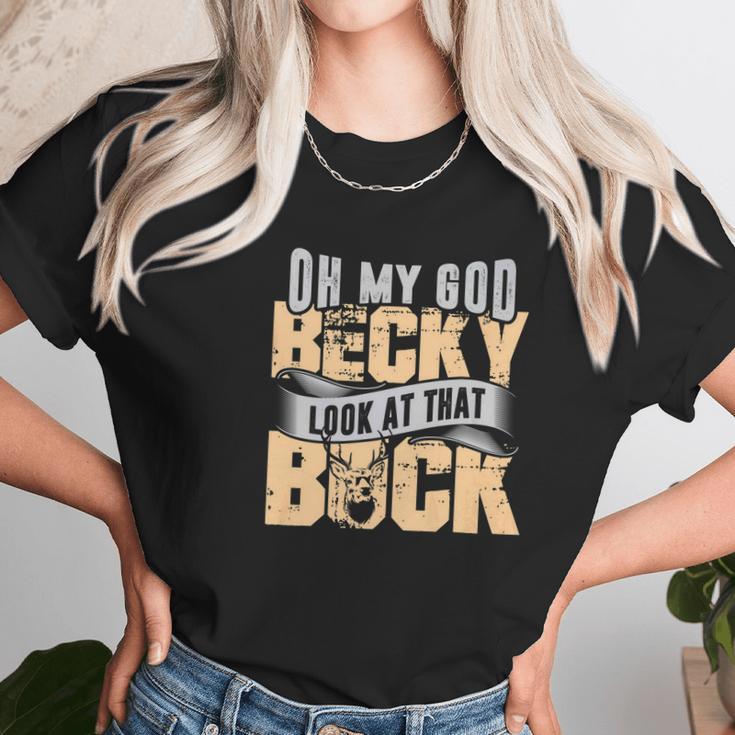 Oh My God Becky Look At That Buck Funny Hunting Women T-Shirt Gifts for Women