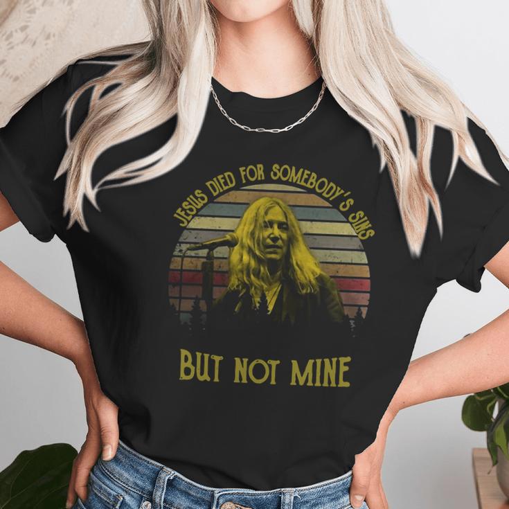 Patti Smith Jesus Died For Somebody’S Sins But Not Mine Women T-Shirt Gifts for Women