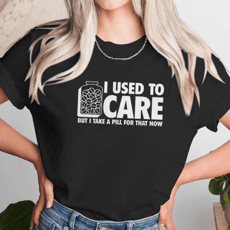 I Take A Pill For That Now Humor Graphic Novelty Sarcastic Funny Women T-Shirt Gifts for Women