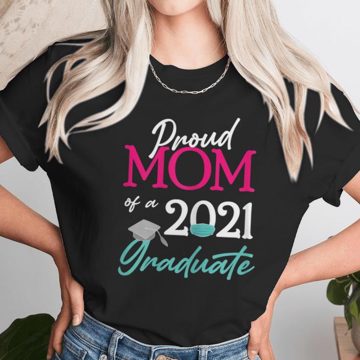 Womens Proud Mom Of A 2021 Graduate Face Mask 2021 And Cap Women T-Shirt Gifts for Women