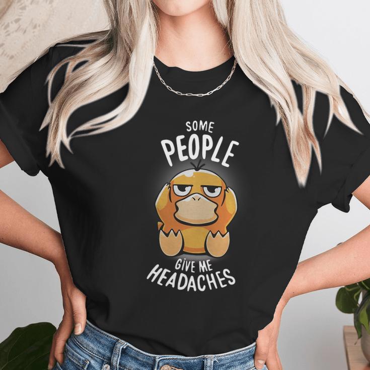 Psyduck Some People Give Me Headaches Women T-Shirt Gifts for Women