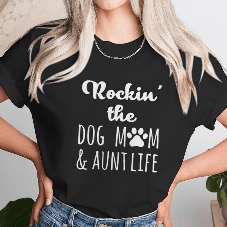 Rokin The Dog Mom And Aunt Life Women T-Shirt Gifts for Women