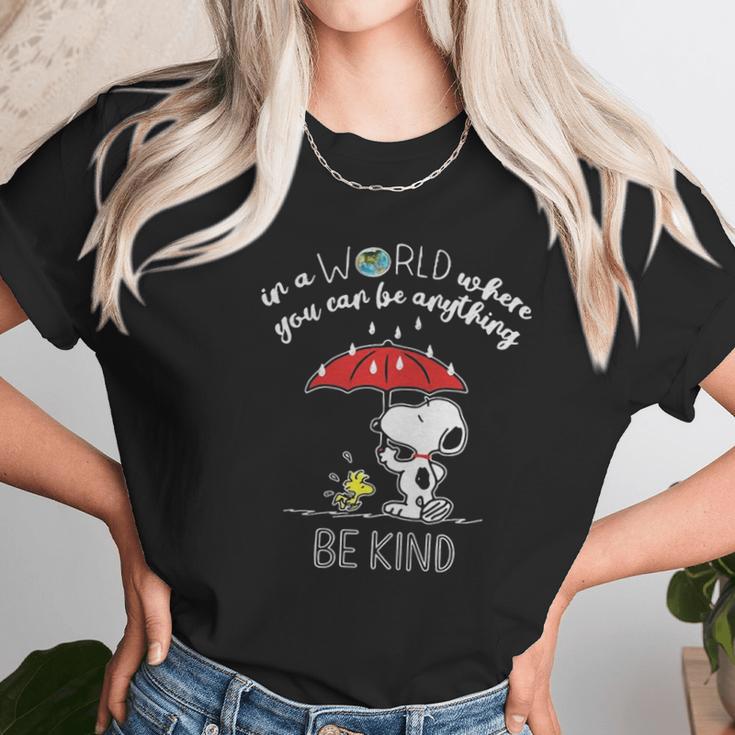 Snoopy In A World Where You Can Be Anything Be Kind Women T-Shirt Gifts for Women