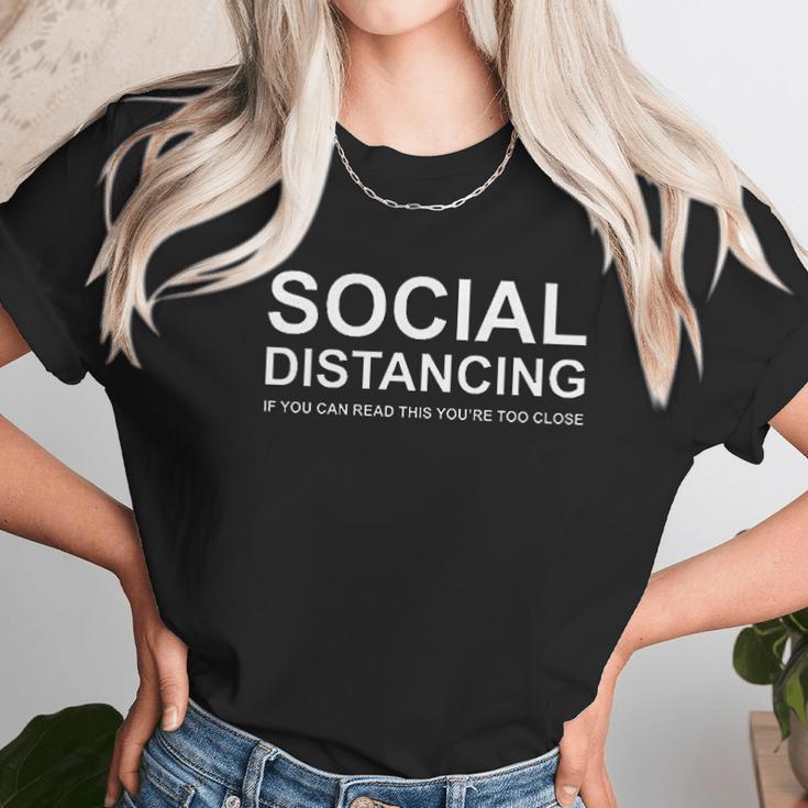 Social Distancing Women Funny Graphic If You Can Read This You Are Too Close Women T-Shirt Gifts for Women