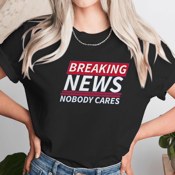 Ugp Campus Apparel Breaking News Nobody Cares Funny Sarcastic Women T-Shirt Gifts for Women