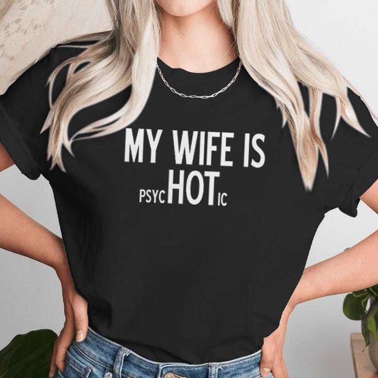 My Wife Is Psychotic Humor Graphic Funny Women T-Shirt Gifts for Women