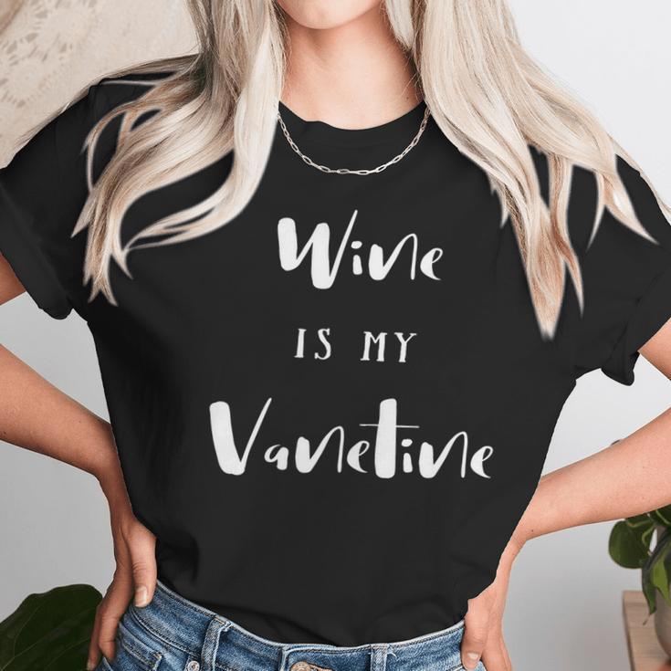 Wine Is My Valentine By Kep Designs Women T-Shirt Gifts for Women