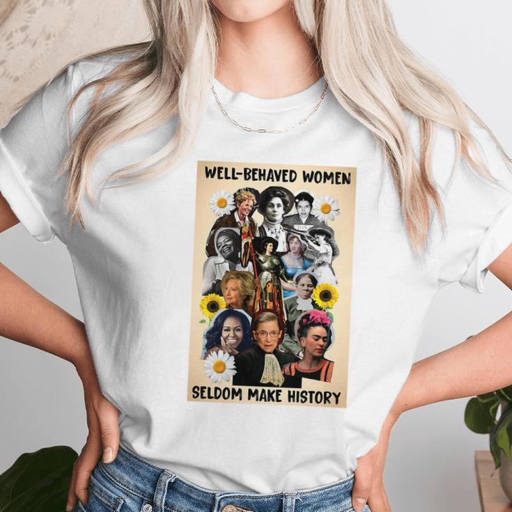 Well Behaved Women Seldom Make History Women T-Shirt Gifts for Women