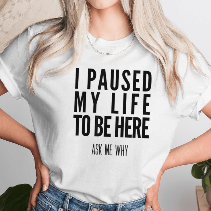 I Paused My Life To Be Here Mormon Missionary Women T-Shirt Gifts for Women