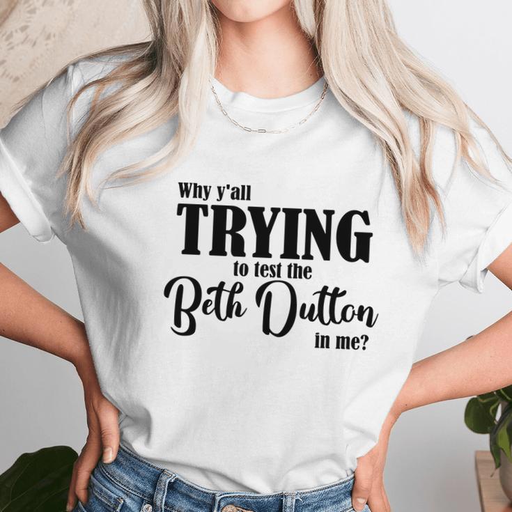 Why Yall Trying To Test The Beth Dutton In Me Coffee Mug Women T-Shirt Gifts for Women