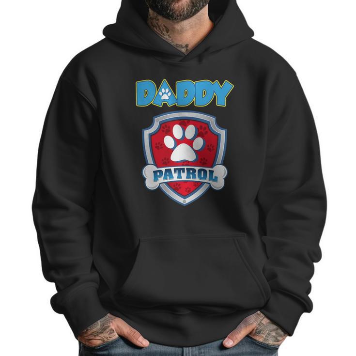 Daddy Patrol  - Funny Gift Birthday Party Men Hoodie