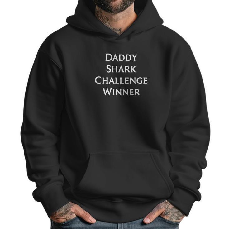 Daddy Shark Challenge Winner Men Hoodie