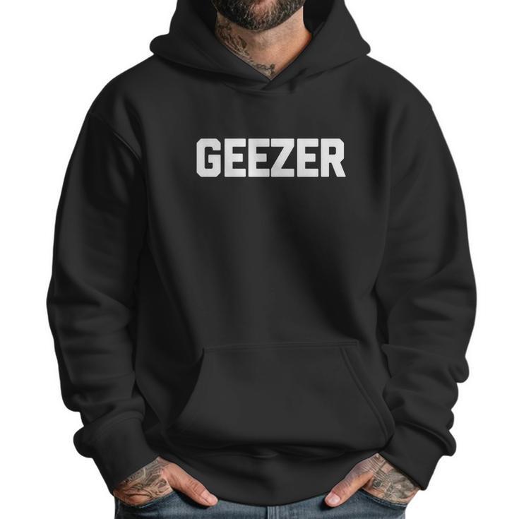 Funny Grandpa Shirt Geezer T-Shirt Funny Saying Grandpas Men Hoodie