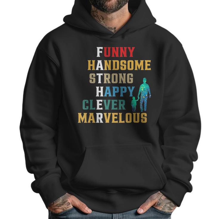 Funny Handsome Strong Happy Clever Marvelous For Father Men Hoodie