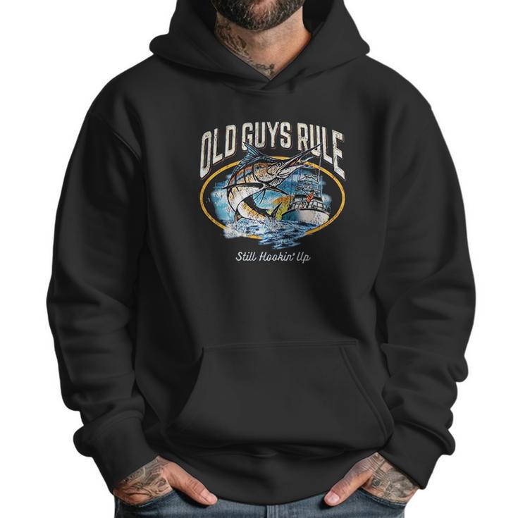 Old Guys Rule Still Hooking Up Men Hoodie