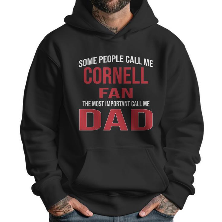 Some People Call Me Cornell University Fan The Most Important Call Me Dad 2020 Men Hoodie