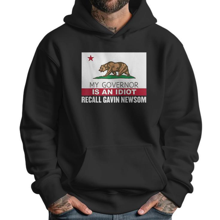 Recall Gavin Newsom California Flag Governor An Idiot Men Hoodie