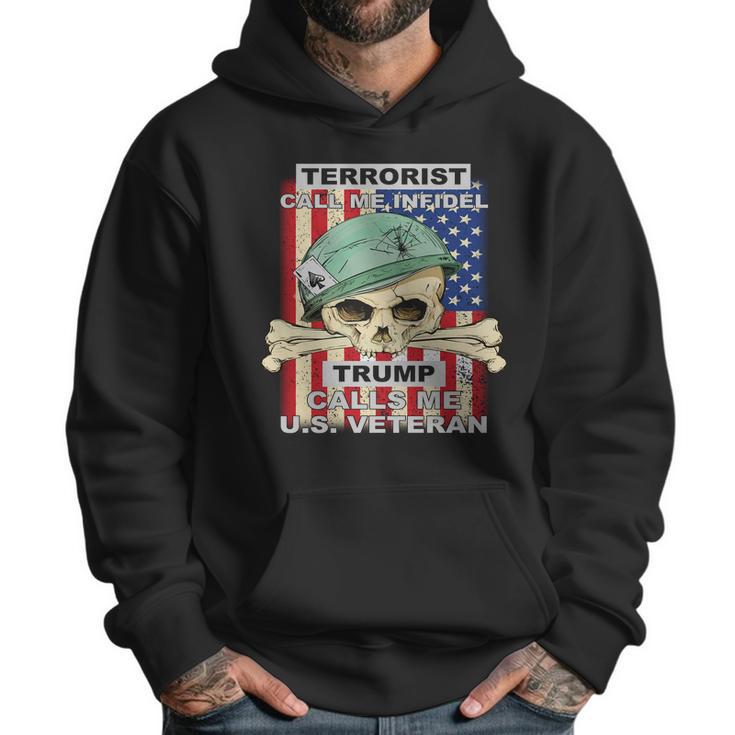 Terrorist Call Me Infidel Trump Calls Me Us Veteran Graphic Design Printed Casual Daily Basic Men Hoodie