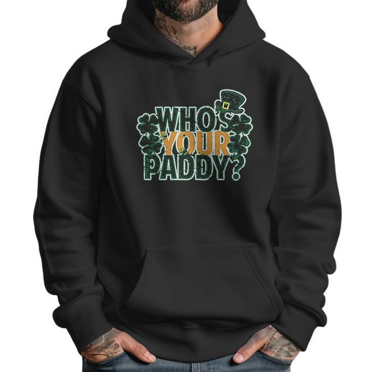 Whos Your Paddy Daddy Funny St Patricks Day Men Hoodie